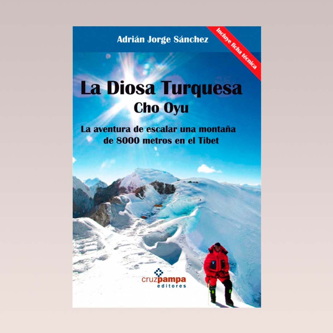 La Diosa Turquesa. Cho Oyu - Adrián Jorge Sánchez